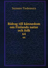 Bidrag till knnedom om Finlands natur och folk. 64