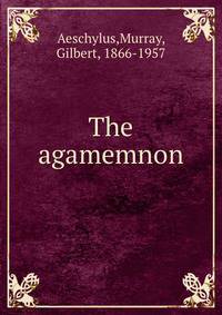 The agamemnon