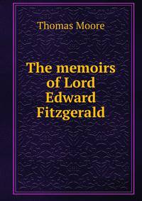 The memoirs of Lord Edward Fitzgerald