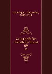 Zeitschrift fr christliche Kunst. 09