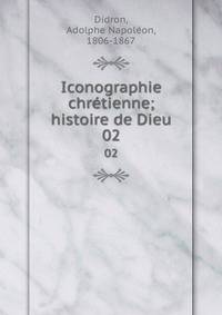 Iconographie chrtienne; histoire de Dieu. 02