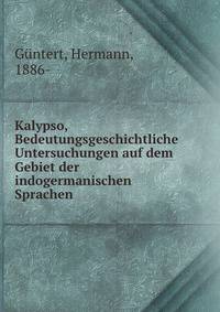 Kalypso, Bedeutungsgeschichtliche Untersuchungen auf dem Gebiet der indogermanischen Sprachen