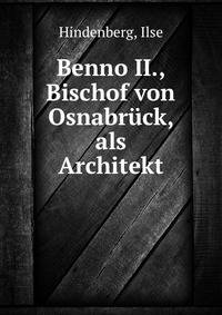 Benno II., Bischof von Osnabruck, als Architekt