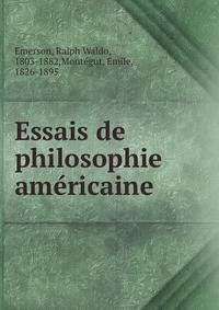 Essais de philosophie ame?ricaine