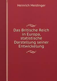 Das Britische Reich in Europa, statistische Darstellung seiner Entwickelung