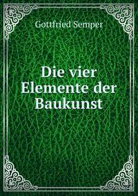 Die vier Elemente der Baukunst