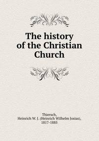 The history of the Christian Church