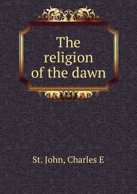 The religion of the dawn