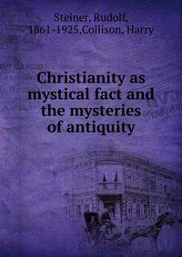 Christianity as mystical fact and the mysteries of antiquity