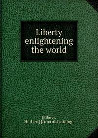 Liberty enlightening the world