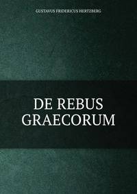 DE REBUS GRAECORUM