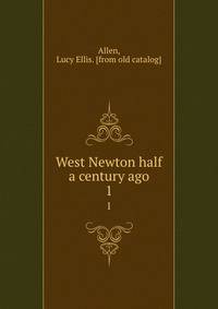 West Newton half a century ago. 1