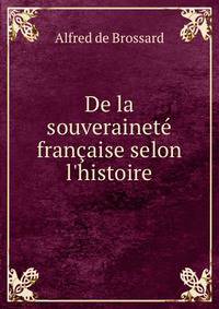 De la souverainet? fran?aise selon l'histoire