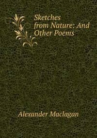 Sketches from Nature: And Other Poems