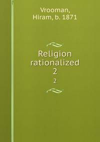 Religion rationalized. 2