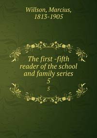 The first -fifth reader of the school and family series. 5