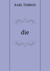 die