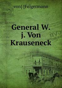 General W.j. Von Krauseneck