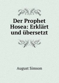 Der Prophet Hosea: Erklart und ubersetzt