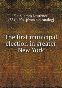 The first municipal election in greater New York