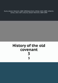 History of the old covenant. 3