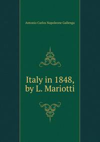 Italy in 1848, by L. Mariotti
