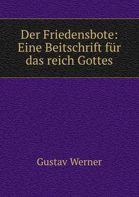 Der Friedensbote: Eine Beitschrift fur das reich Gottes