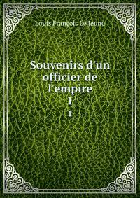 Souvenirs d'un officier de l'empire