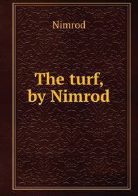 The turf, by Nimrod