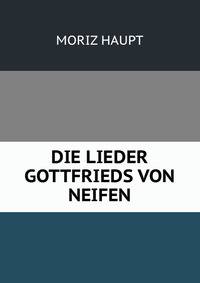 DIE LIEDER GOTTFRIEDS VON NEIFEN