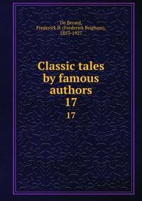 Classic tales by famous authors. 17
