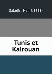 Tunis et Kairouan