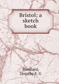 Bristol; a sketch book