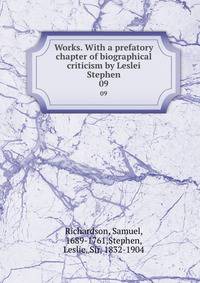 Works. With a prefatory chapter of biographical criticism by Leslei Stephen. 09