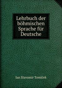 Lehrbuch der bohmischen Sprache fur Deutsche
