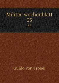 Militr-wochenblatt. 35