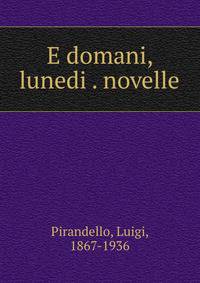 E domani, lunedi . novelle