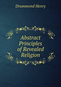 Abstract Principles of Revealed Religion.