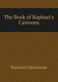 The Book of Raphael's Cartoons