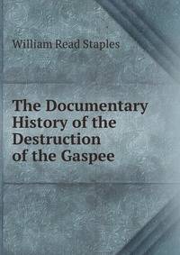 The Documentary History of the Destruction of the Gaspee