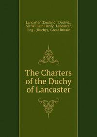 The Charters of the Duchy of Lancaster