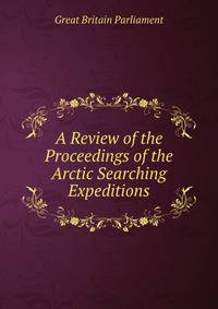 A Review of the Proceedings of the Arctic Searching Expeditions