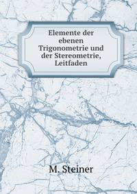 Elemente der ebenen Trigonometrie und der Stereometrie, Leitfaden