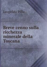 Breve cenno sulla ricchezza minerale della Toscana