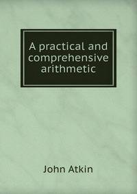 A practical and comprehensive arithmetic