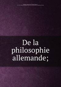 De la philosophie allemande;