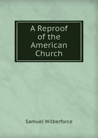 A Reproof of the American Church