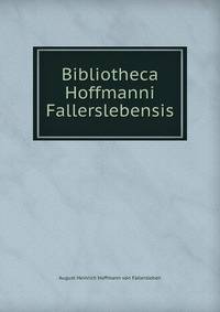Bibliotheca Hoffmanni Fallerslebensis