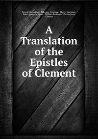 A Translation of the Epistles of Clement