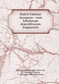 Babrii Fabulae Aesopeae : cum fabularum deperditarum fragmentis